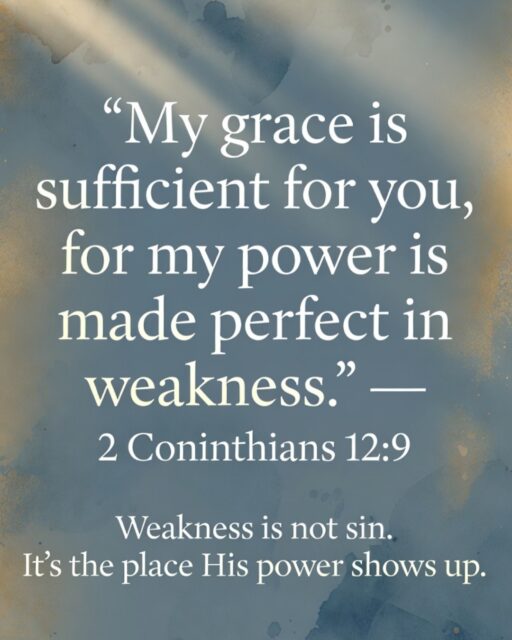 Not every struggle in your life is sin.
Sometimes what we’re experiencing is weakness.
There’s an important difference.

Paul understood this distinction.
He had a “thorn in the flesh” — a real weakness that remained.
Three times he asked the Lord to take it away.
God’s answer was not removal, but this:
“My grace is sufficient for you,
for my power is made perfect in weakness.”
— 2 Corinthians 12:9
The thorn was not sin.
It was the very place God chose to display His power.
When we confuse weakness with sin, we often turn inward with self-condemnation.
When we recognize weakness for what it is, we can turn upward and receive the sufficient grace Jesus freely gives.
You don’t have to pretend you’re stronger than you are.
You can bring your real weakness to the Lord and watch Him work in it.
—
Save this for the days you need the reminder.
Comment “grace” if this distinction is helpful to you today.